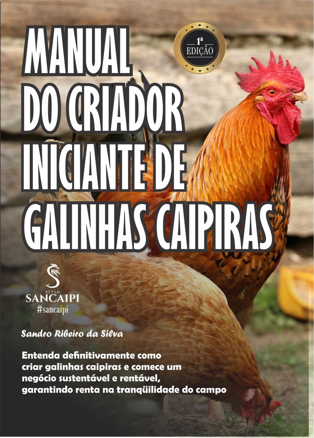 Manual Do Criador Iniciante De Galinhas Caipiras S Tio Sancaipi